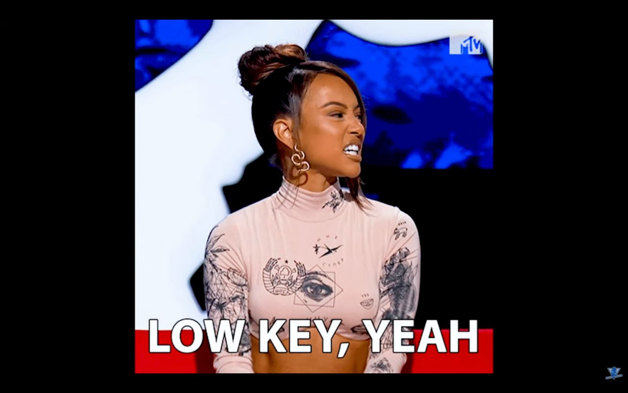 Low key yeah - MTV clip
